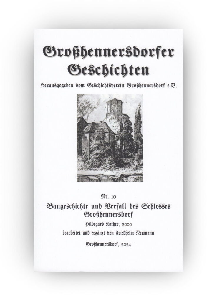 Baugeschichte und Verfall des Schlosses Großhennersdorf